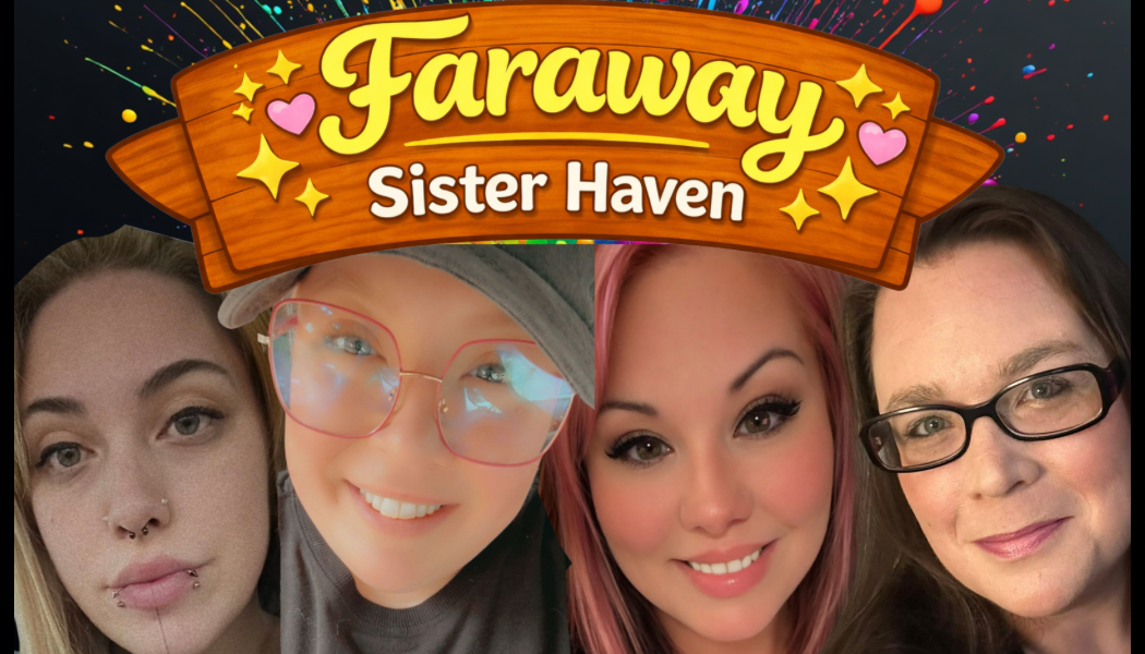 Faraway Sister Haven — the sisters